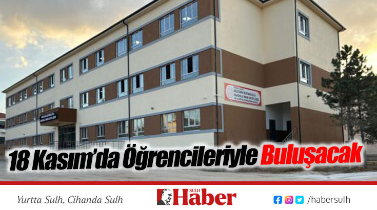 18 Kasım’da Öğrencileriyle Buluşacak