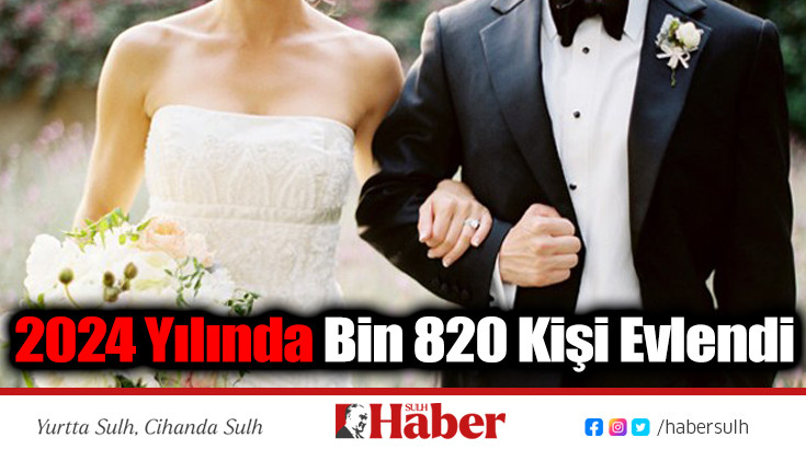 2024 Yılında Bin 820 Kişi Evlendi