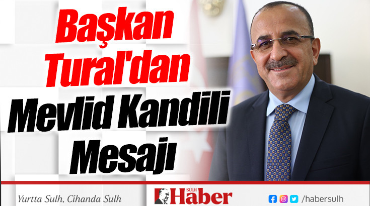 Başkan Tural'dan Mevlid Kandili Mesajı