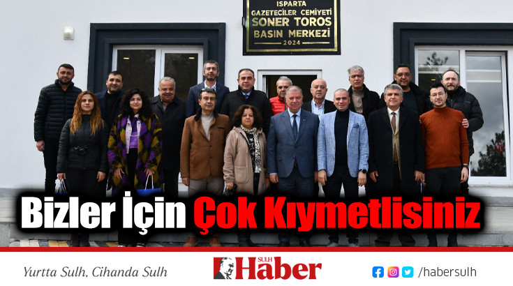 Bizler İçin Çok Kıymetlisiniz 