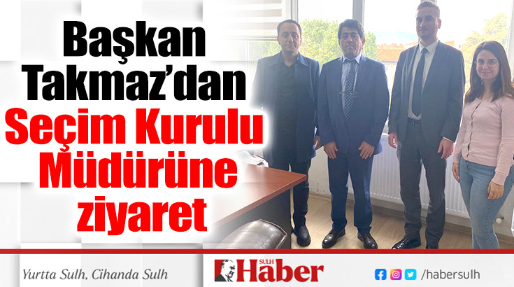 CHP’den Seçim Kurulu Müdürüne ziyaret