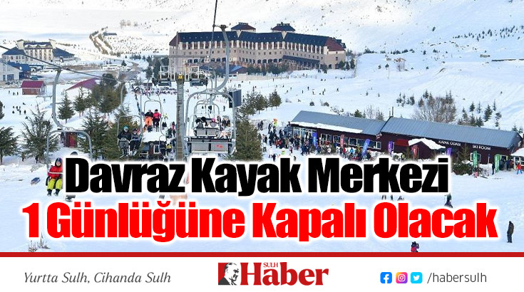 Davraz Kayak Merkezi 1 Günlüğüne Kapalı Olacak