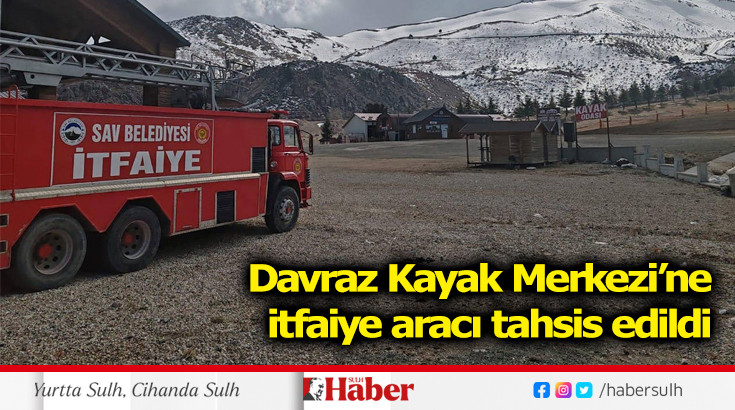 Davraz Kayak Merkezine  itfaiye aracı tahsis edildi