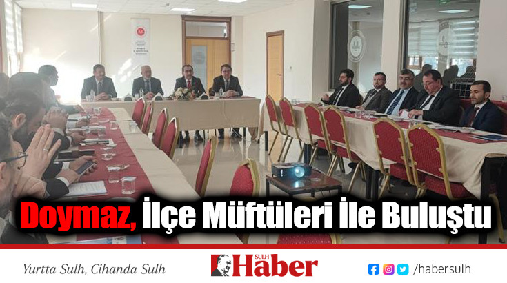 Doymaz, İlçe Müftüleri İle Buluştu