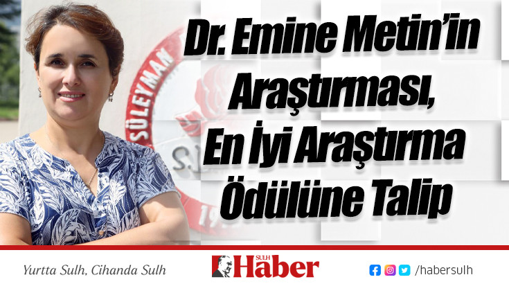 Dr. Emine Metin’in Araştırması, En İyi Araştırma Ödülüne Talip