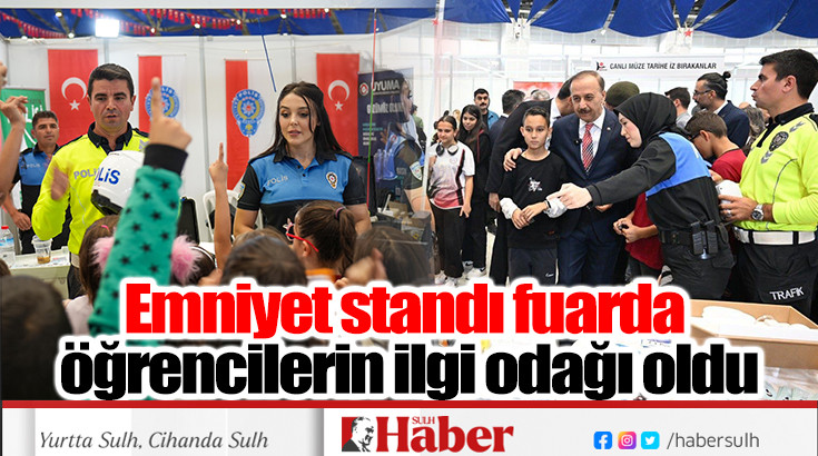 Emniyet standı fuarda öğrencilerin ilgi odağı oldu