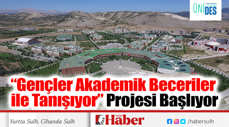 “Gençler Akademik Beceriler ile Tanışıyor” Projesi Başlıyor