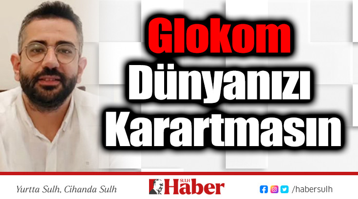 Glokom Dünyanızı Karartmasın