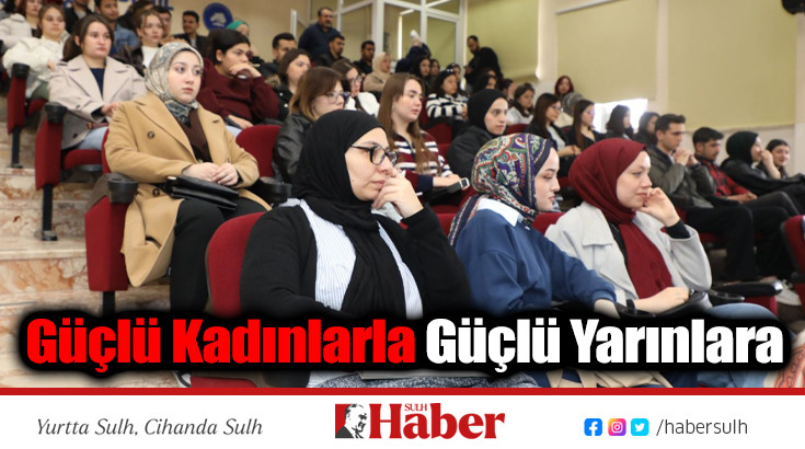 Güçlü Kadınlarla Güçlü Yarınlara