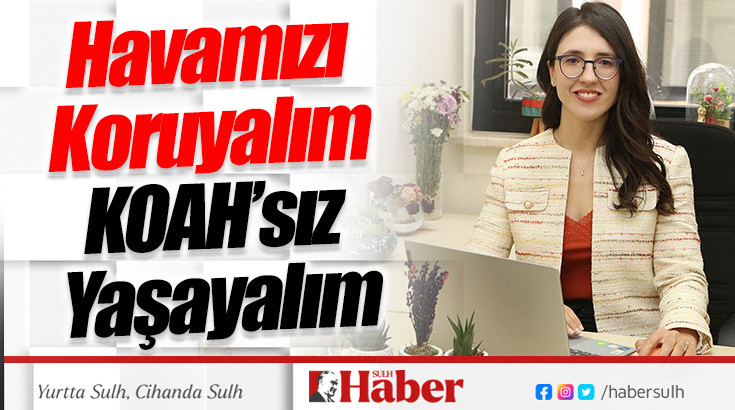 Havamızı Koruyalım, KOAH’sız Yaşayalım