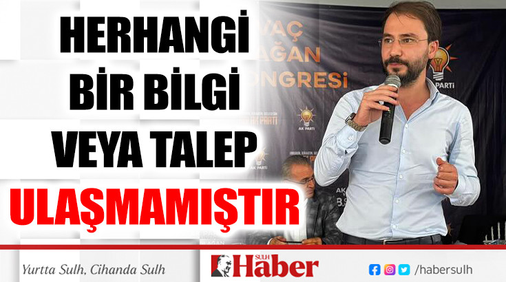 HERHANGİ BİR BİLGİ VEYA TALEP ULAŞMAMIŞTIR 