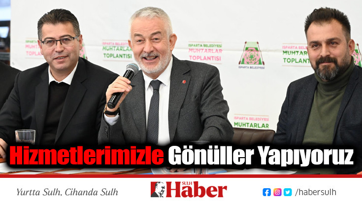 Hizmetlerimizle Gönüller Yapıyoruz