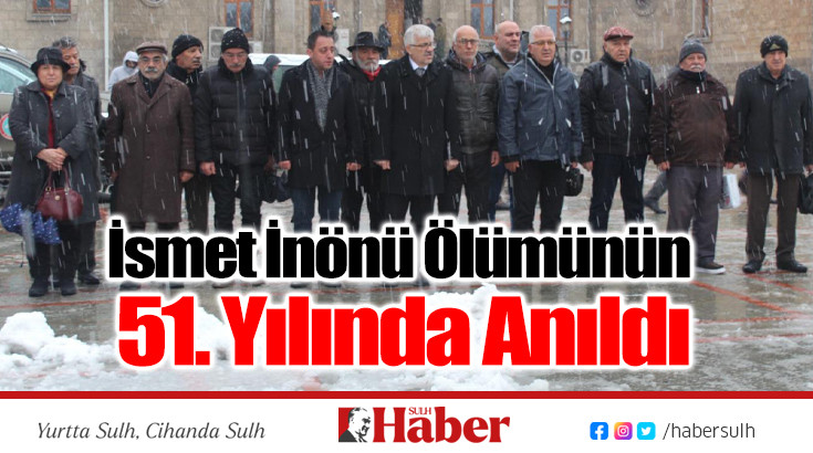 İsmet İnönü Ölümünün 51. Yılında Anıldı