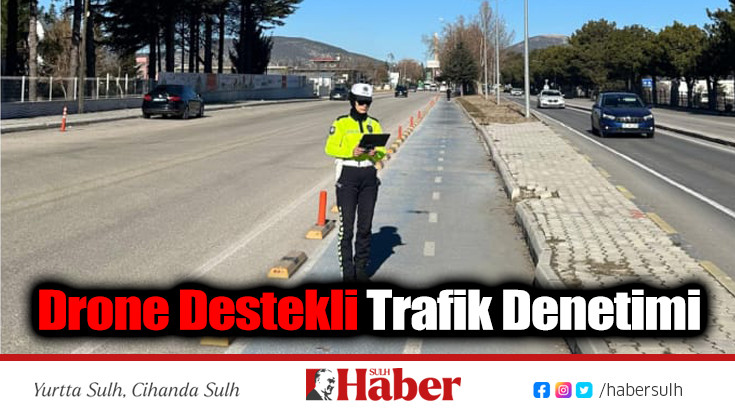 Isparta’da Drone Destekli Trafik Denetimi