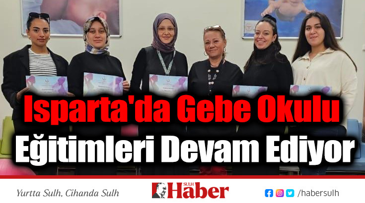 Isparta'da Gebe Okulu Eğitimleri Devam Ediyor