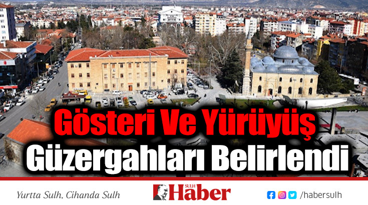 Isparta’da Gösteri Ve Yürüyüş Güzergahları Belirlendi