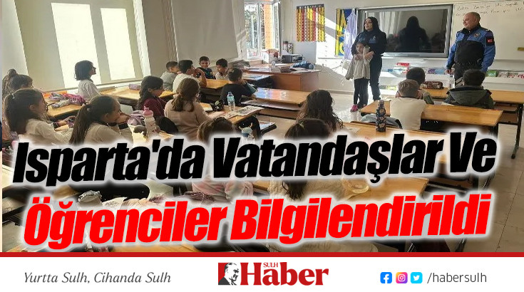 Isparta'da Vatandaşlar Ve Öğrenciler Bilgilendirildi