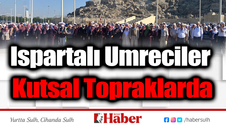 Ispartalı Umreciler Kutsal Topraklarda