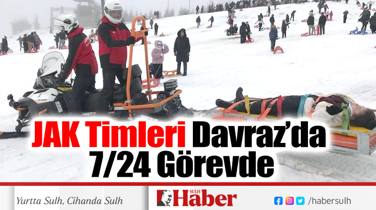 JAK Timleri Davraz’da 7/24 Görevde