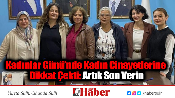 Kadınlar Günü’nde Kadın Cinayetlerine Dikkat Çekti: Artık Son Verin