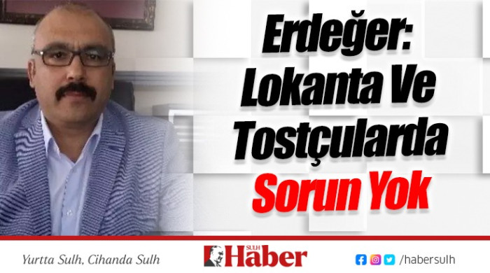 Lokanta Ve Tostçularda Sorun Yok