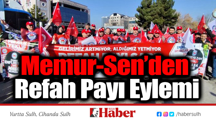 Memur-Sen’den Refah Payı Eylemi