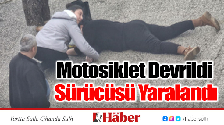 Motosiklet Devrildi Sürücüsü Yaralandı