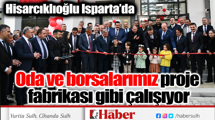 Oda ve Borsalarımız 'Proje Fabrikası' gibi çalışıyor