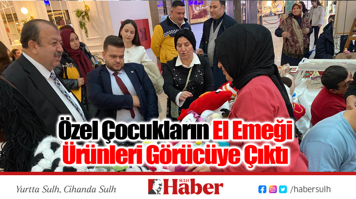 Özel Çocukların El Emeği Ürünleri Görücüye Çıktı