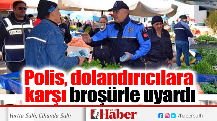 Polis, dolandırıcılara karşı broşürle uyardı