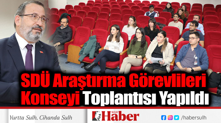 SDÜ Araştırma Görevlileri Konseyi Toplantısı Yapıldı