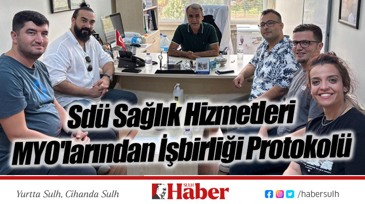 Sdü Sağlık Hizmetleri MYO'larından İşbirliği Protokolü