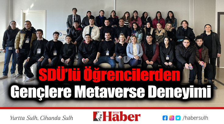 SDÜ’lü Öğrencilerden Gençlere Metaverse Deneyimi