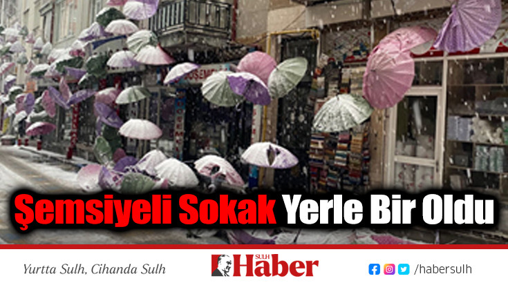 Şemsiyeli Sokak Yerle Bir Oldu