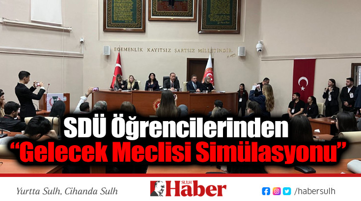 Siyaset ve Yönetim Topluluğu Öğrencilerinden “Gelecek Meclisi Simülasyonu”