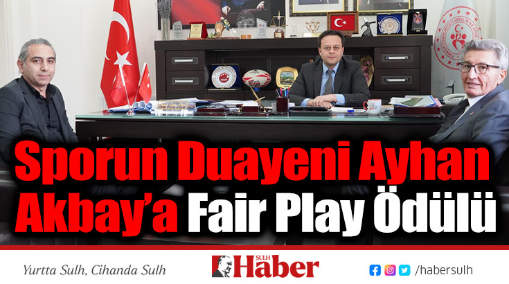 Sporun Duayeni Ayhan Akbay’a Fair Play Ödülü