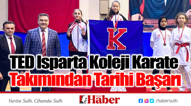 TED Isparta Koleji Karate Takımından Tarihi Başarı