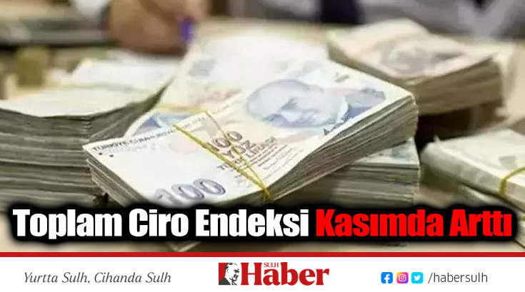 Toplam Ciro Endeksi Kasımda Arttı