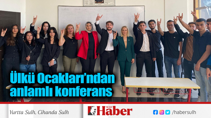 Ülkü Ocakları’ndan  anlamlı konferans