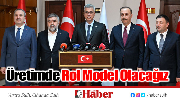 Üretimde Rol Model Olacağız