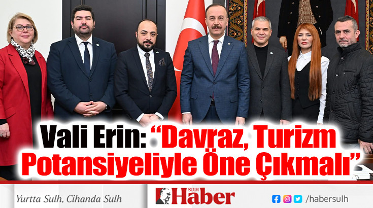 Vali Erin: “Davraz, Turizm Potansiyeliyle Öne Çıkmalı”